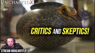 Discussing Critics and Skeptics! UnchartedX Stream Highlights #11