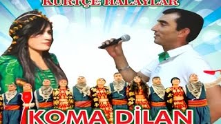 Koma Dilan - Hoy Nar