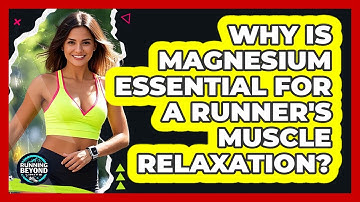 Why Is Magnesium Essential For A Runner