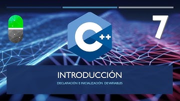 Curso C++. Declaración e inicialización de variables. Vídeo 7