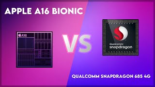 Apple A16 Bionic vs Qualcomm Snapdragon 685 4G Technical Comparison
