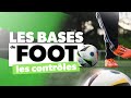 Les BASES Du FOOTBALL Apprendre Les Contrôles Ou Les Améliorer Les BASES Du FOOTBALL Apprendre Les Contrôles Ou Les Améliorer