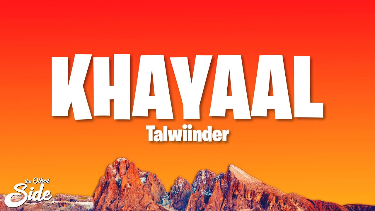 Talwiinder   KHAYAAL Lyrics