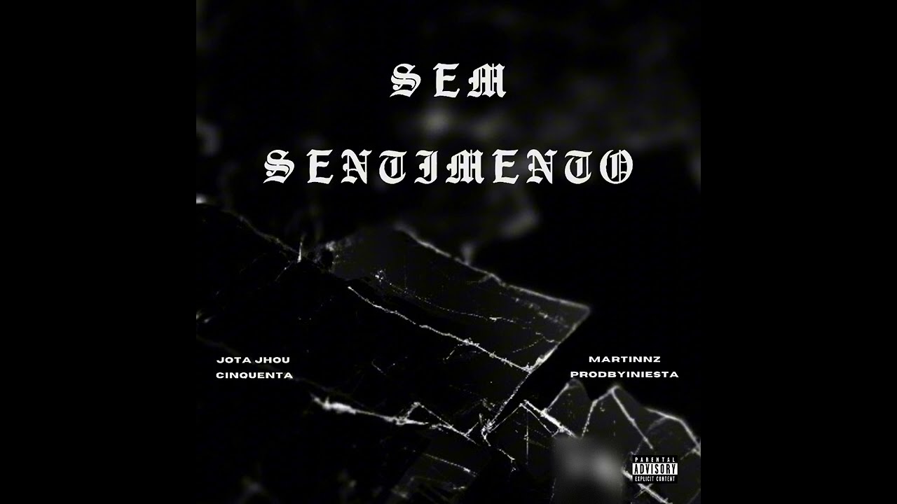 YouTube에서 Jota Jhou - Sem sentimento feat Cinquenta (prodbyiniesta x Martinnz) 보기 YouTube에서 Jota Jhou - Sem sentimento feat Cinquenta (prodbyiniesta x Martinnz) 보기