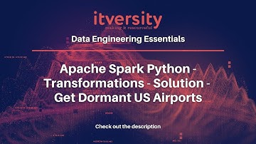 Apache Spark Python - Transformations - Solution - Get Dormant US Airports
