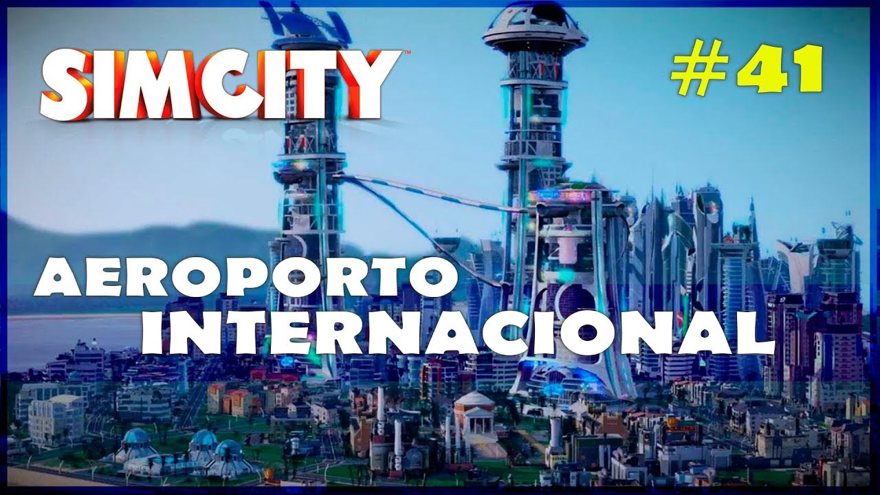 🏡🏢 Aeroporto Internacional - Início! SimCity Gameplay PT BR #41 [Português] [PT-BR]