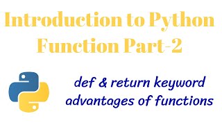 Python Function PT-2 || def & return keyword, advantages of func || CLASS 12 XII Computer Science