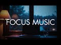 Focus Music for Productivity Focus | Study Music Background | Deep Work Instrumental Music