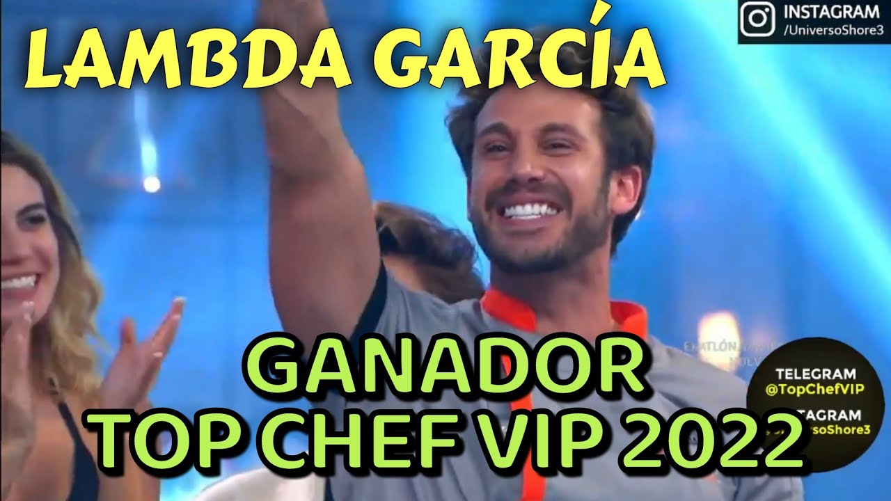 LAMDA GARCIA GANADOR DE TOP CHEF VIP FINAL DE TOP CHEF VIP 2022 YouTube