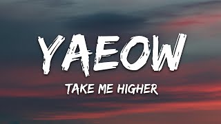 yaeow & Rnla - Take Me Higher (Lyrics)