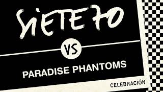 Siete70 - Celebración (Paradise Phantoms remix)