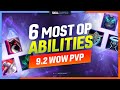 6 MOST OP ABILITIES in 9.2 PvP!