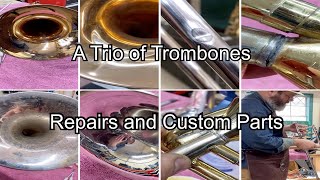 A Trio of Trombones- Repairs & Custom Parts