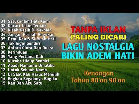 TANPA IKLAN || KUMPULAN LAGU LAWAS 80AN 90AN TERPOPULER