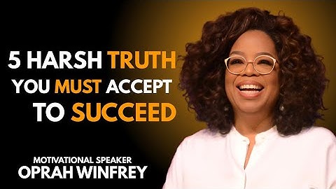 5 Harsh Truths You Must Accept To Succeed | Best Motivation Oprah Winfrey Speech🎤