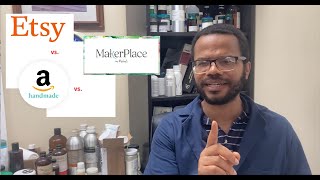 Which is the best handmade marketplace? (Etsy vs. Amazon Handmade vs. Michael's Makerspace)