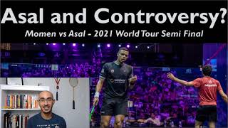 PSA Squash: Mostafa Asal Controversial Match - World Tour Semi Finals vs. Tarek Momen