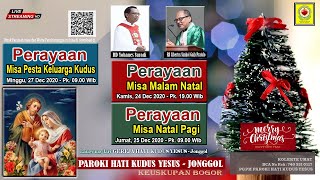 Misa  Hari Raya Natal  |  Jumat,  25 Desember 2020 Pk. 09.00 WIB  | Paroki H K Y, Jonggol