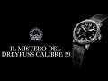 Il Mistero del Dreyfuss Calibre 39