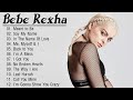 Bebe Rexha Greatest Hits Playlist 2023 ~ Best Songs Of All Time ~ Alternative Songs