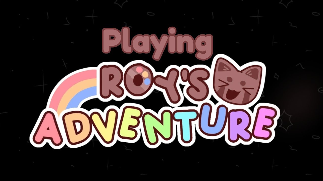 Playing "Roy's Adventure"!