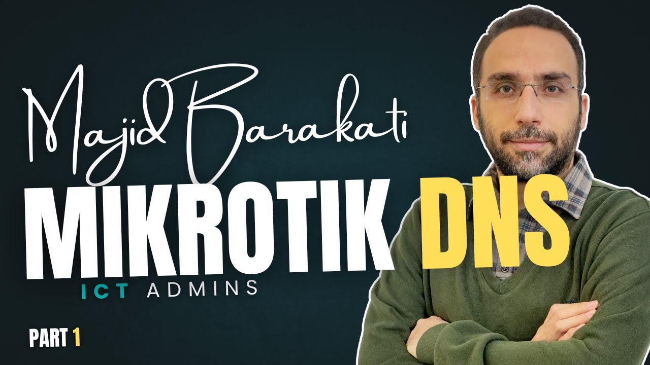 قسمت اول پیکربندی DNS در میکروتیک | MikroTik DNS | راه اندازی میکروتیک DNS