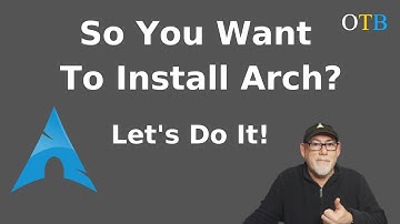 So You Want to Install Arch? Let