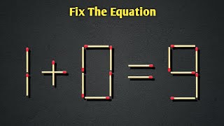 Turn the wrong equation into correct | Matchstick puzzle 1+0=9