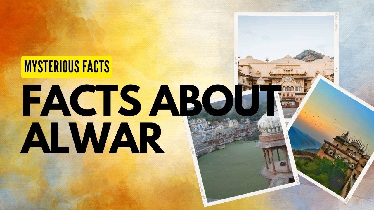 Facts About Alwar City || Full Knowledge About Alwar ||