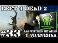 Left 4 Dead 2 - Random Play - Parte #33 - [ESP][HD] - Las WITCHES me AMAN y VICEVERSA!!!