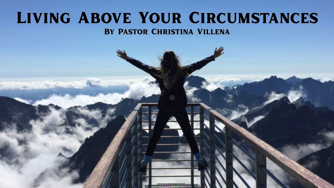 Living Above Your Circumstances
