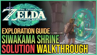 Siwakama Shrine Walkthrough Zelda Tears of The Kingdom