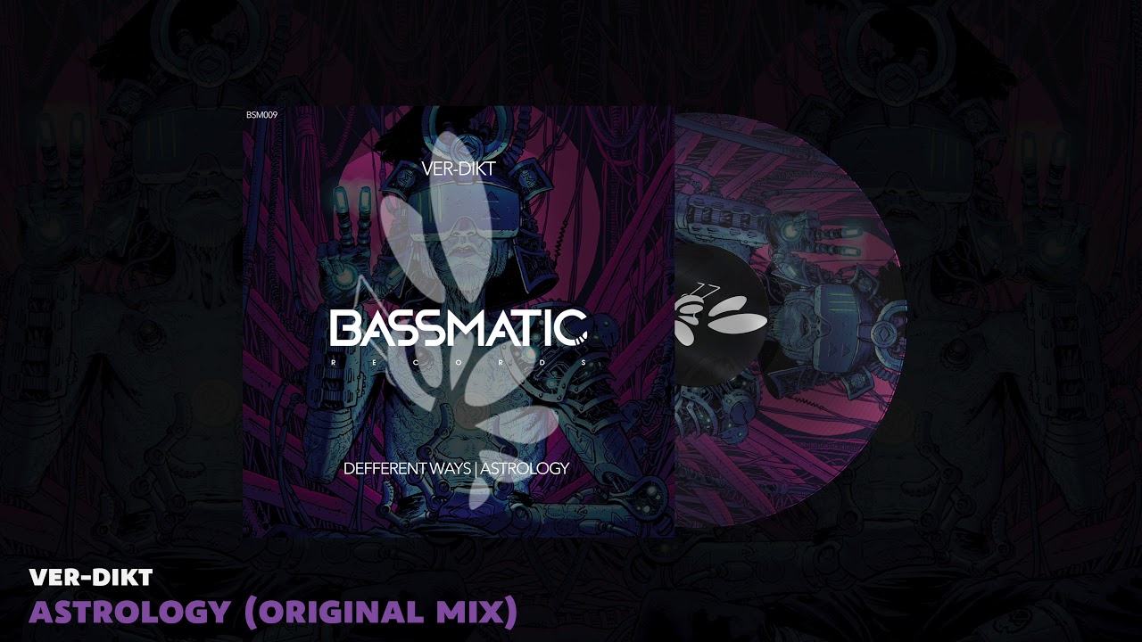 🔊Ver-Dikt - Astrology (Original Mix) | Bassmatic Records