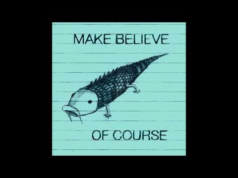 Make Believe — Make Believe - Of Course (LP Bonus Song) (2006)