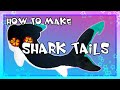 [HOW TO MAKE] SHARK TAILS