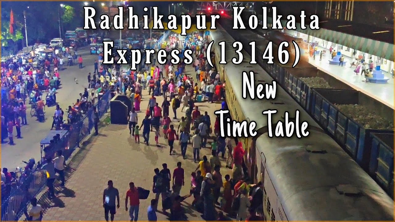 Radhikapur Kolkata Express 13146 New Time Table Raiganj Railway radhikapur-kolkata-express-13146-new-time-table-raiganj-railway