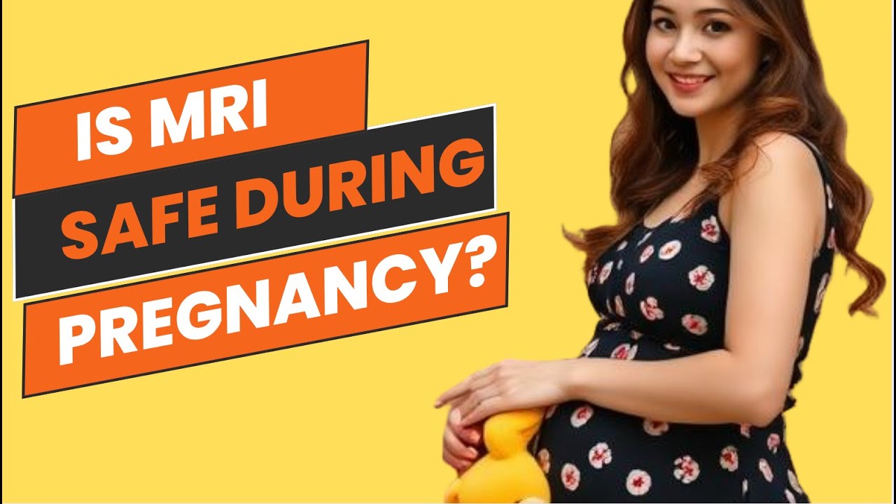 is-mri-safe-in-pregnancy-imaging-pregnancy-risk-baby