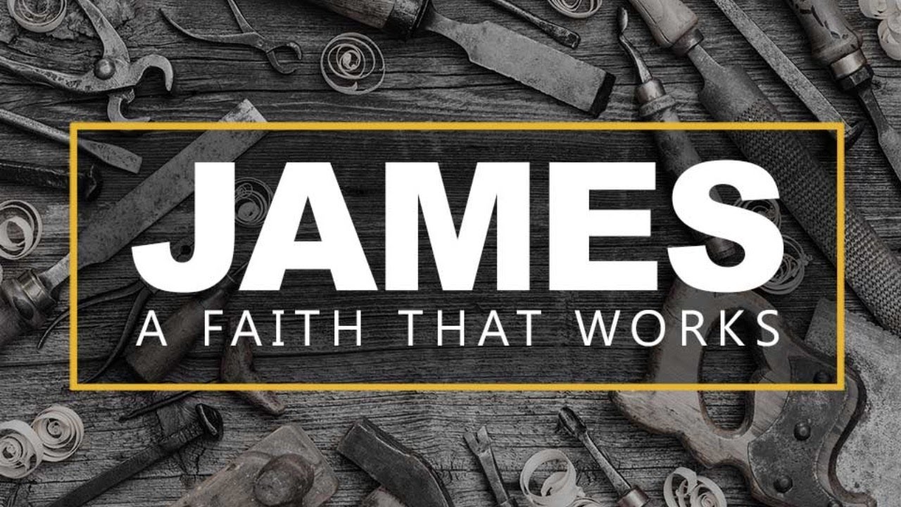 James: A Faith That Works Pt. 2 - YouTube