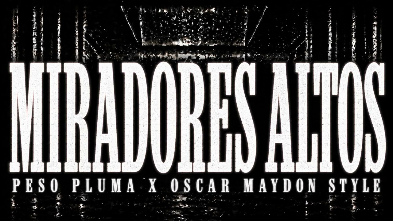 YouTube पर Peso Pluma x Oscar Maydon Style - Miradores Altos (Lyrics Video) देखें YouTube पर Peso Pluma x Oscar Maydon Style - Miradores Altos (Lyrics Video) देखें