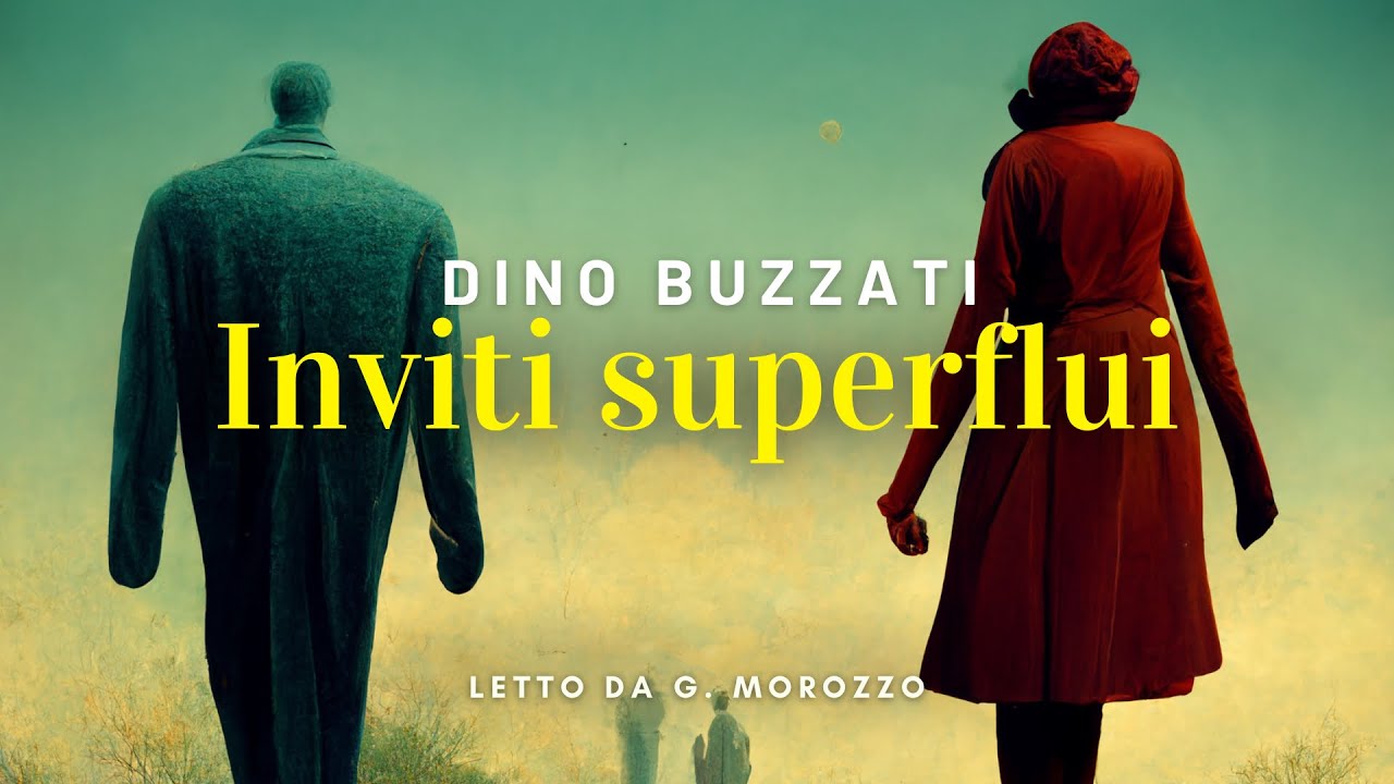 Inviti superflui, Dino Buzzati Audiolibro YouTube Inviti superflui, Dino Buzzati Audiolibro YouTube