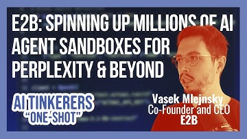 E2B: The Missing Piece for AI Agents?