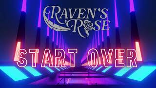 Start Over - Ravens Rose - Lyric Video
