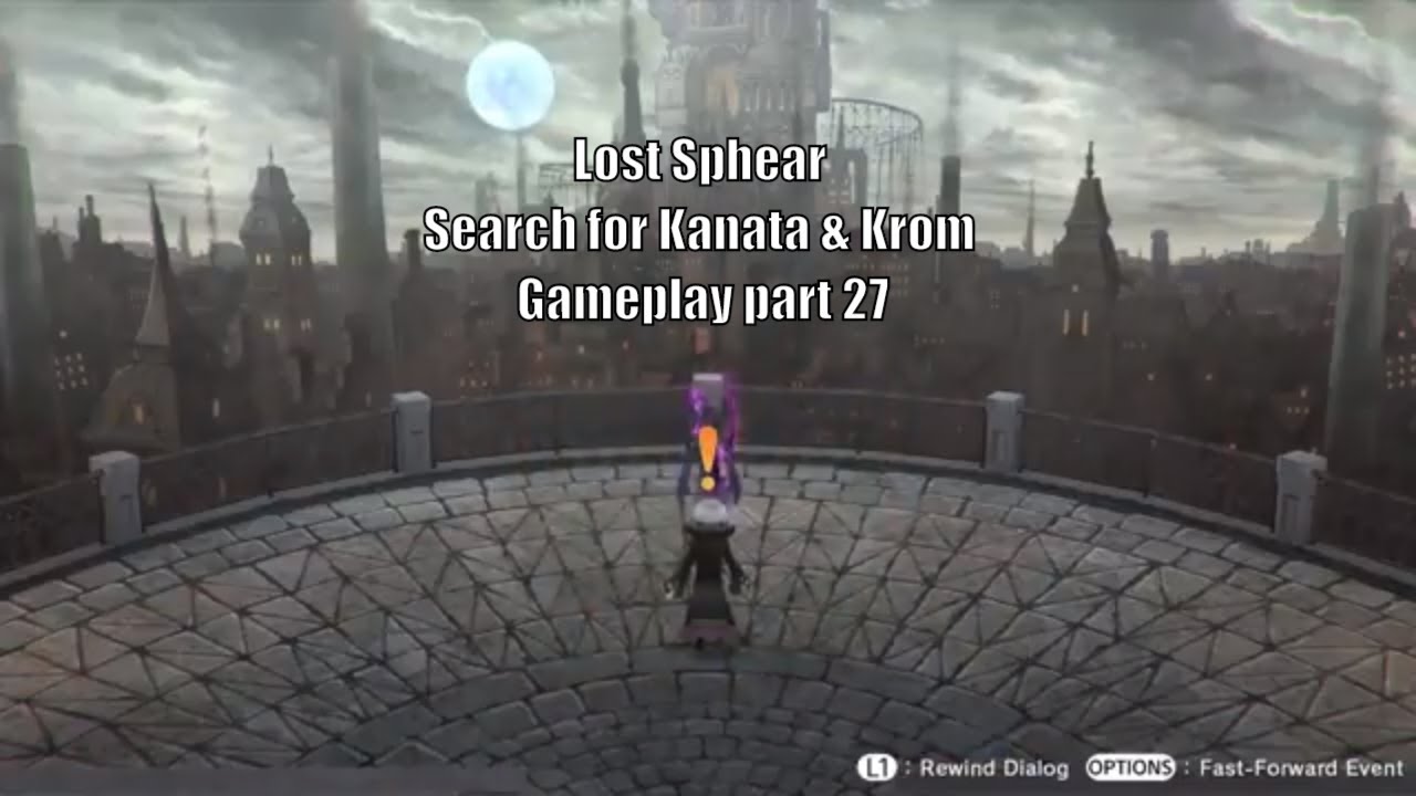 Lost Sphear - Search for Kanata & Krom Gameplay part 27