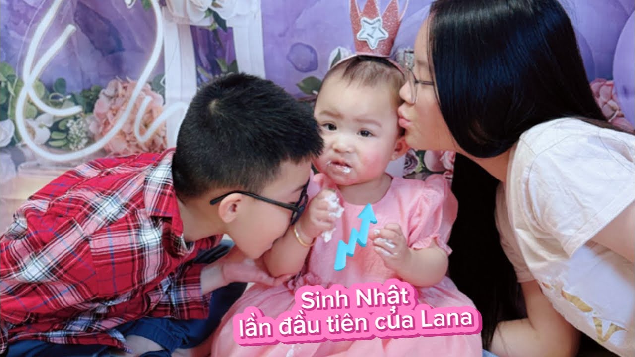 Sinh Nhật lần đầu tiên của Lana.