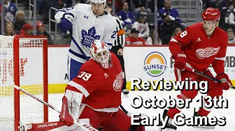 Reviewing October 13th Matinee NHL Games