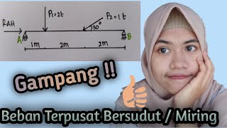 Cara Menyelesaikan Soal Beban Terpusat Bersudut/Miring || Mekanika Teknik ||