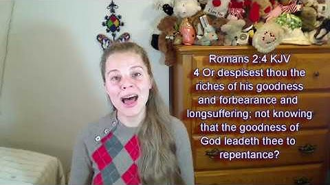 Romans 2:4 KJV - Longsuffering - Scripture Songs