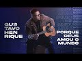 Gustavo henrique  porque deus amou o mundo  music session 