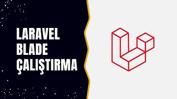 Laravel Blade Çalıştırma