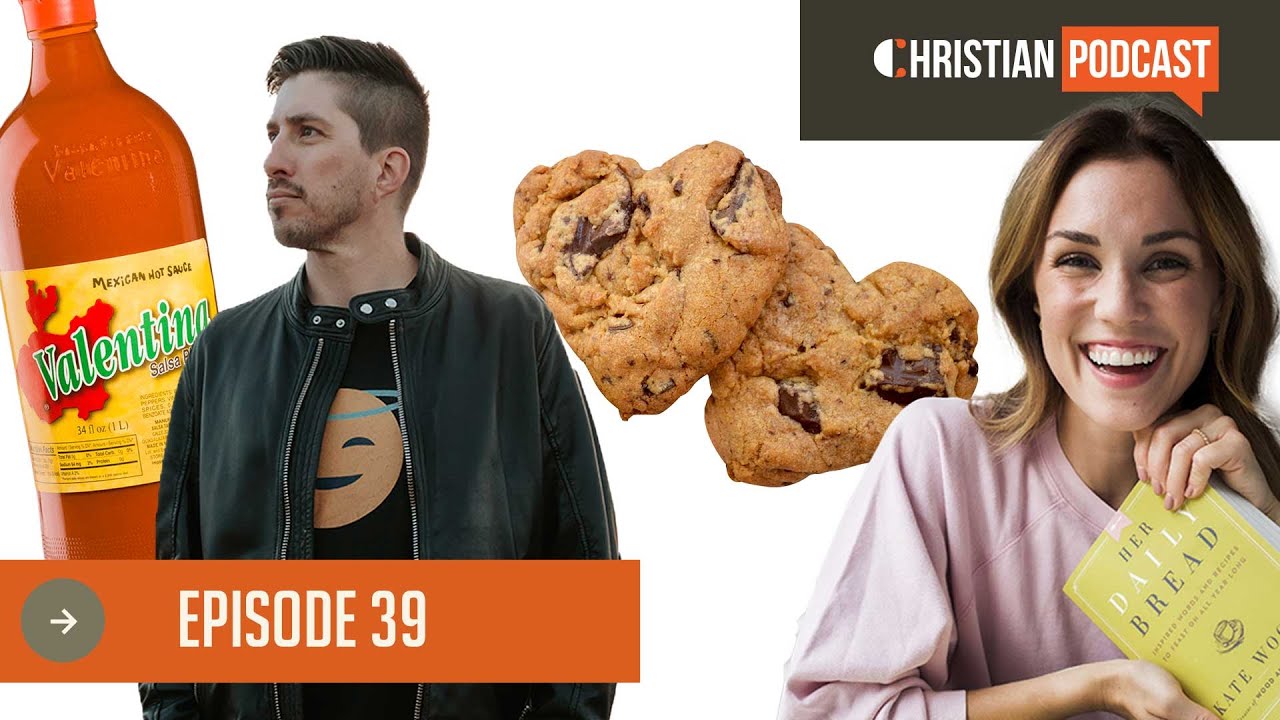Christian Podcast EP 39 - Food Another Love Language // Kate Wood